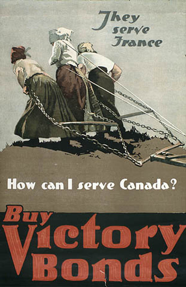 Ils servent la France. Comment puis-je servir le Canada? Campagne des emprunts de la Victoire, 1917