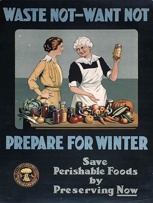 Waste not - want not prepare for winter: Canada food board sensitive campaign (1917) 